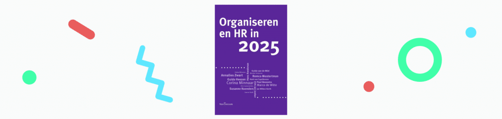 Organiseren en HR in 2025 – een toekomstvisie